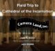 Field Trip to Cathedral of the Incarnation